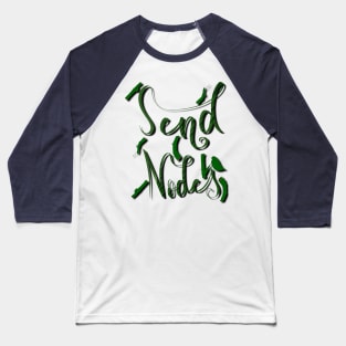 Send Nodes Baseball T-Shirt